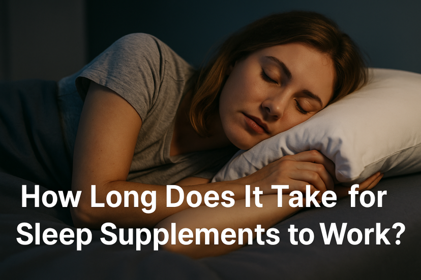 how long for sleep supplements to work
